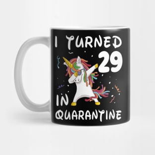 I Turned 29 In Quarantine Mug